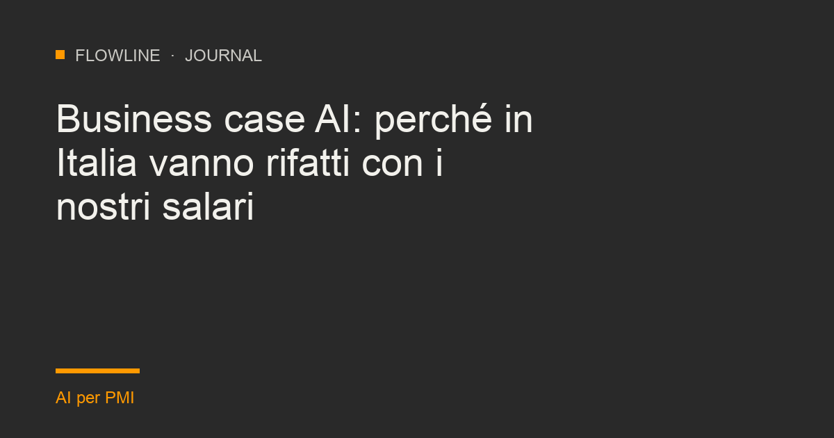 Business case AI: perché in Italia vanno rifatti con i nostri salari